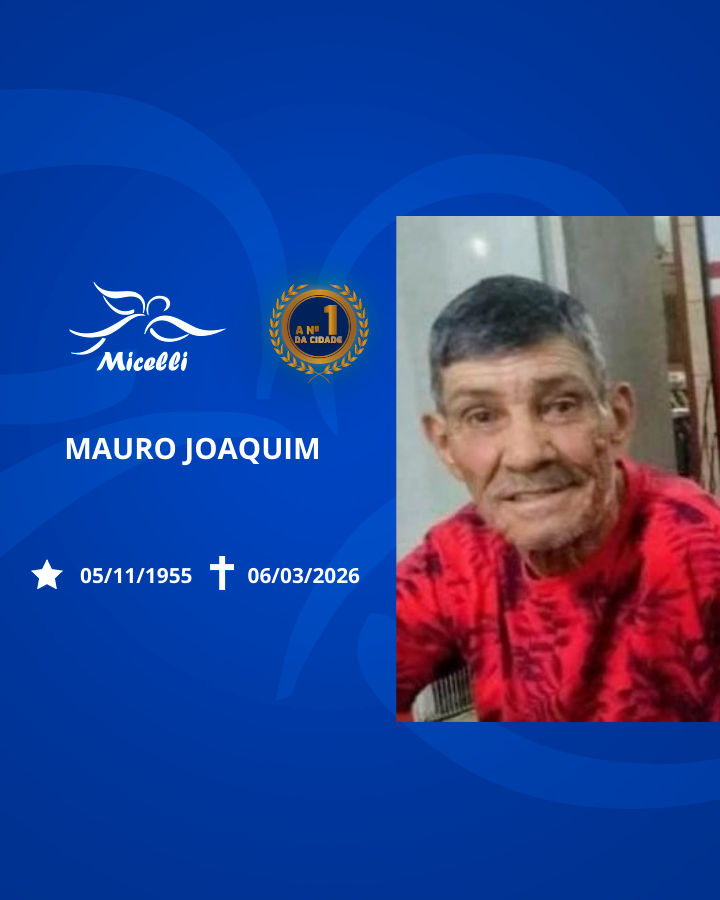 O GRUPO  MICELLI COMUNICA O FALECIMENTO DO SR. MAURO JOAQUIM.