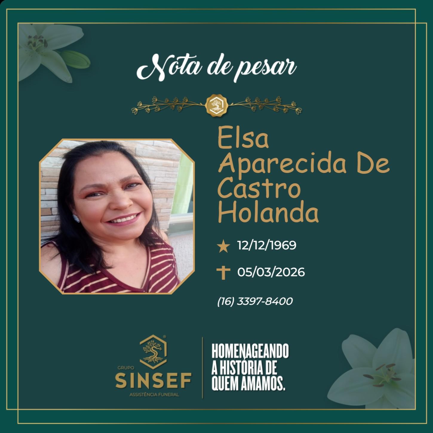 O Grupo Sinsef se despede da Sra. Elsa Aparecida de Castro Holanda