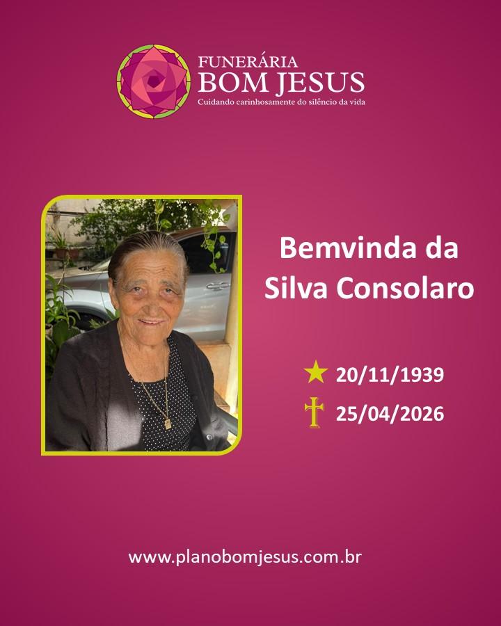 A Funerária Bom Jesus comunica o falecimento da Sra. BEMVINDA DA SILVA CONSOLARO