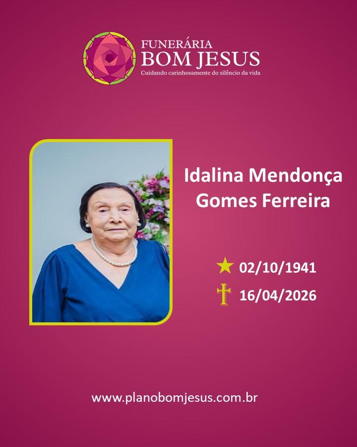 A Funerária Bom Jesus comunica o falecimento da Sra. IDALINA MENDONÇA GOMES FERREIRA