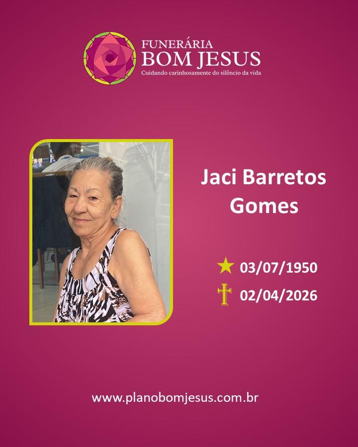 A Funerária Bom Jesus comunica o falecimento da Sra. Jací Barretos Gomes.