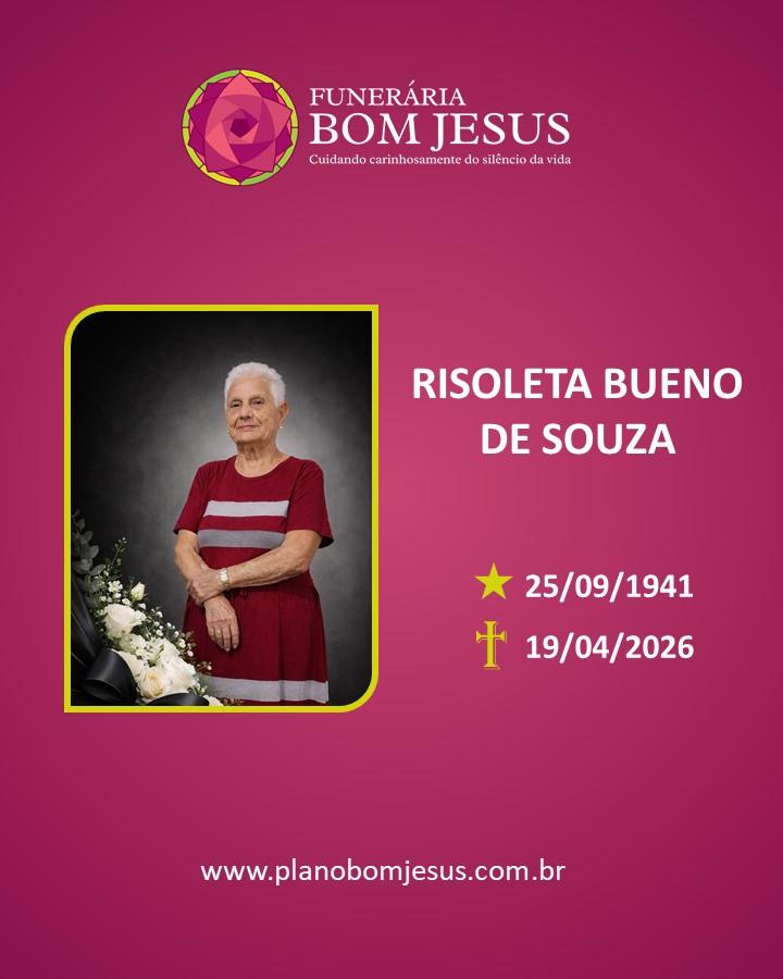 A Funerária Bom Jesus comunica o falecimento da Sra RISOLETA BUENO DE SOUZA 