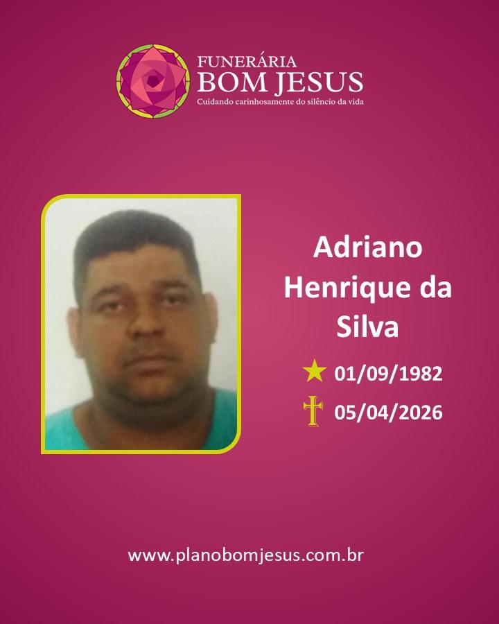 A Funerária Bom Jesus comunica o falecimento do Sr. Adriano Henrique da Silva
