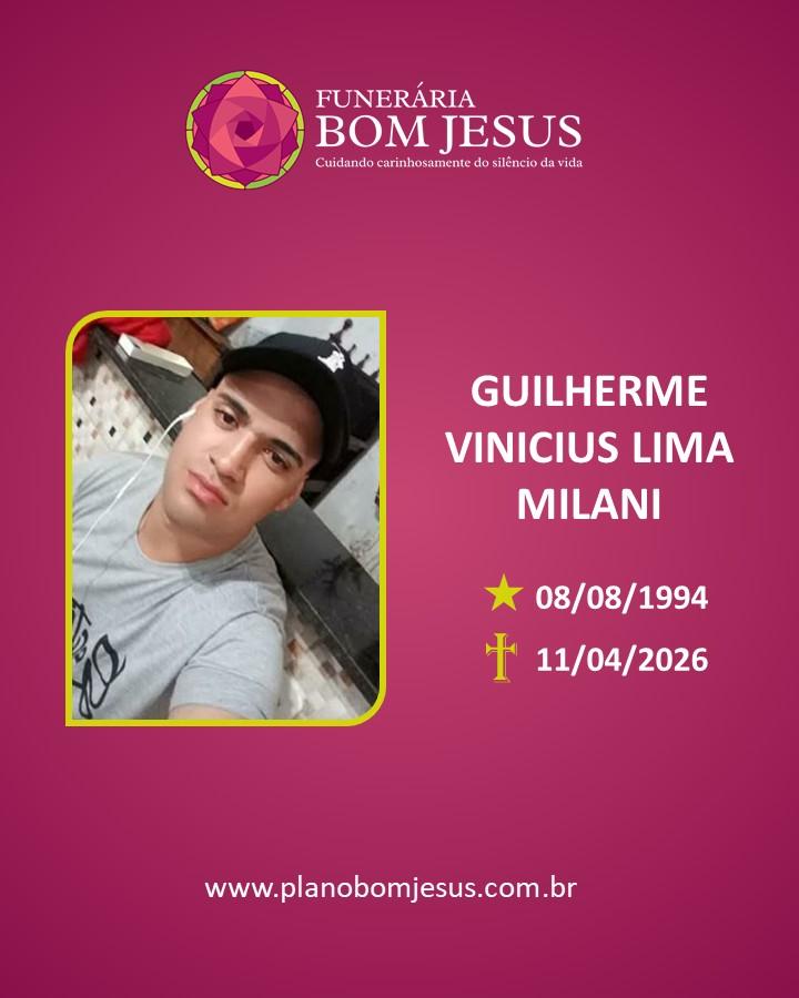 A Funerária Bom Jesus comunica o falecimento do Sr. GUILHERME VINICIUS LIMA MILANI