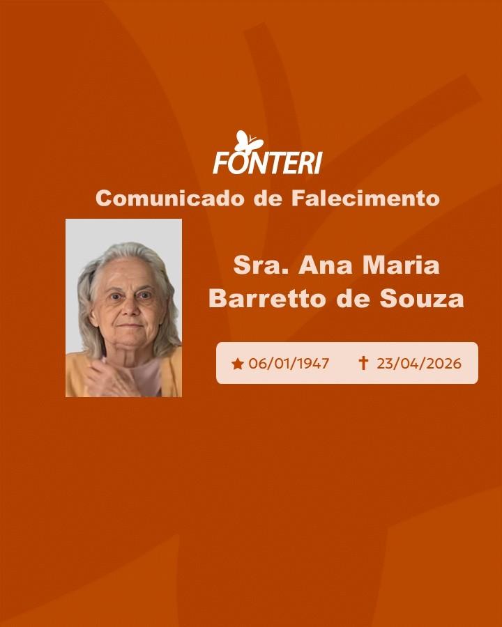 Com pesar, nos despedimos da Sra. Ana Maria Barretto de Souza.