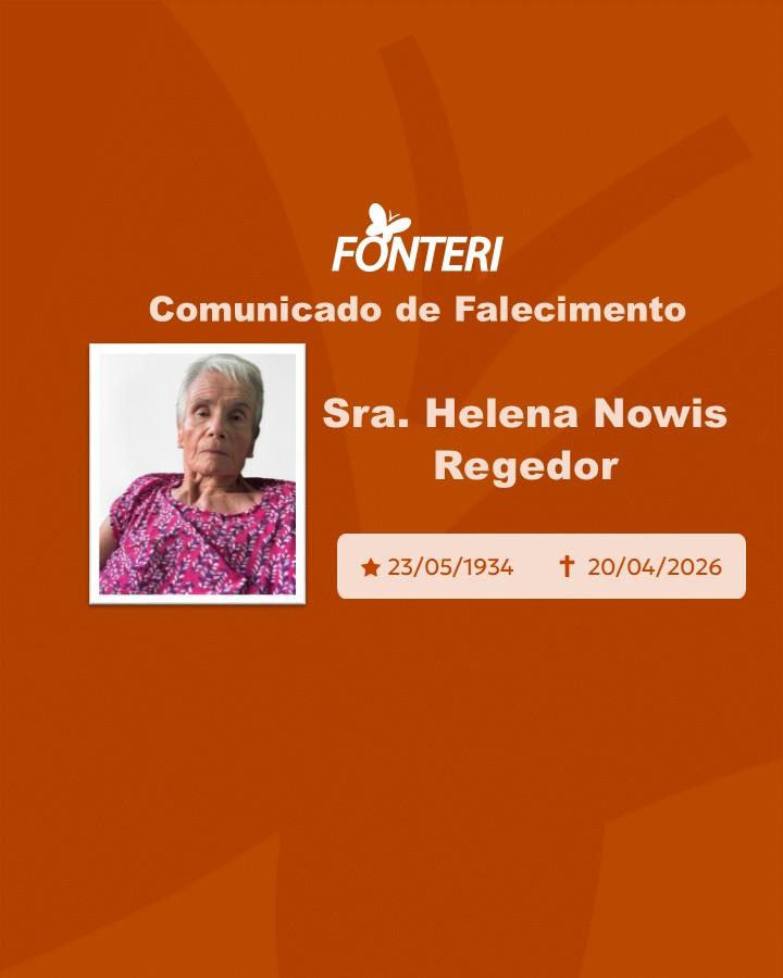 Com pesar, nos despedimos da Sra. Helena Nowis Regedor.