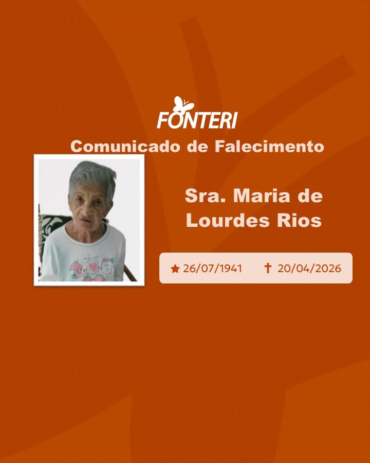 Com pesar, nos despedimos da Sra. Maria de Lourdes Rios.