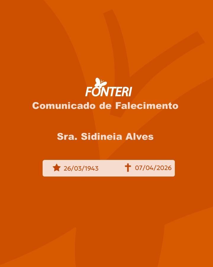 Com pesar, nos despedimos da Sra. Sidineia Alves