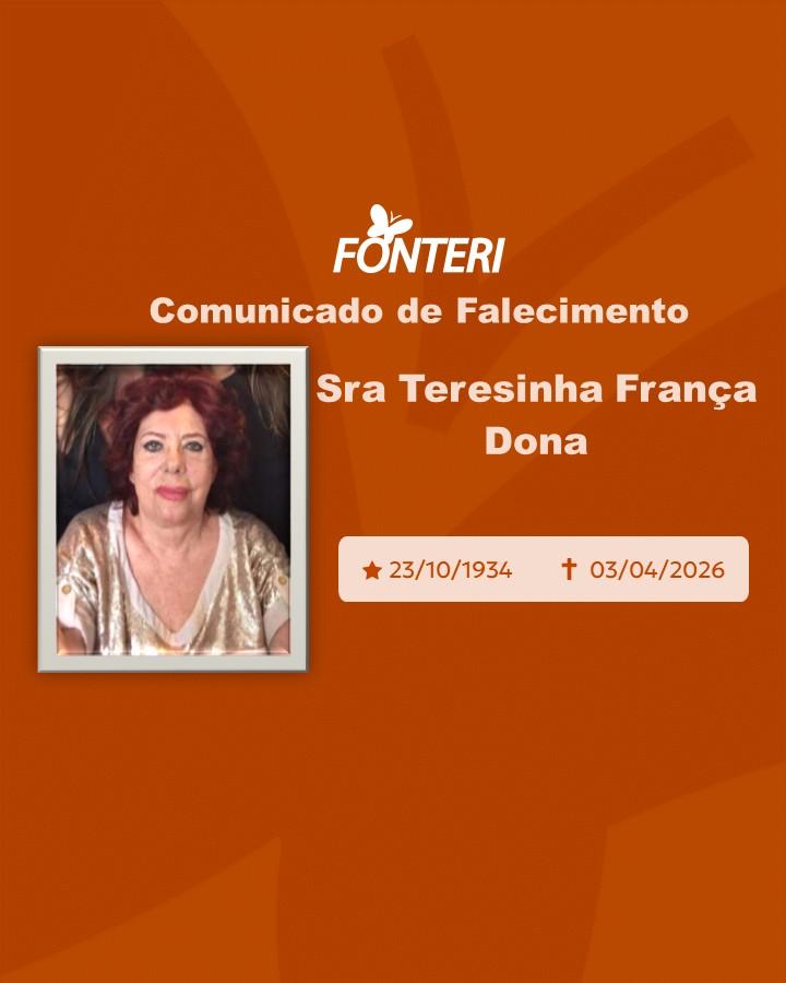 Com pesar, nos despedimos da Sra. Teresinha França Dona