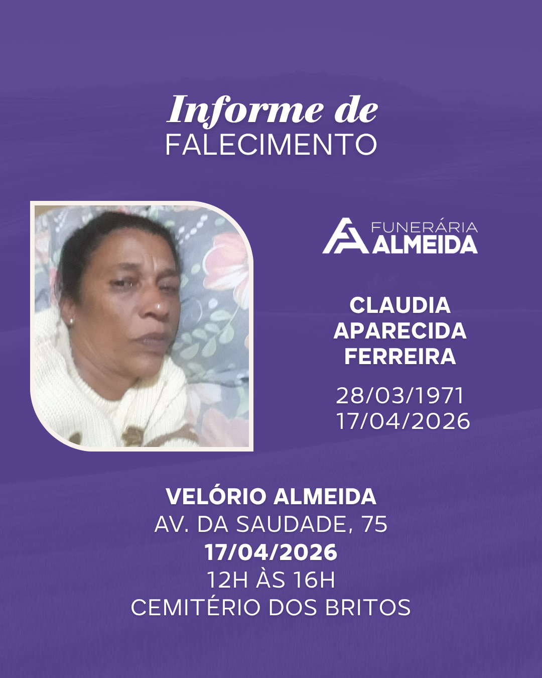 Comunicamos o falecimento da SRA. CLAUDIA APARECIDA FERREIRA