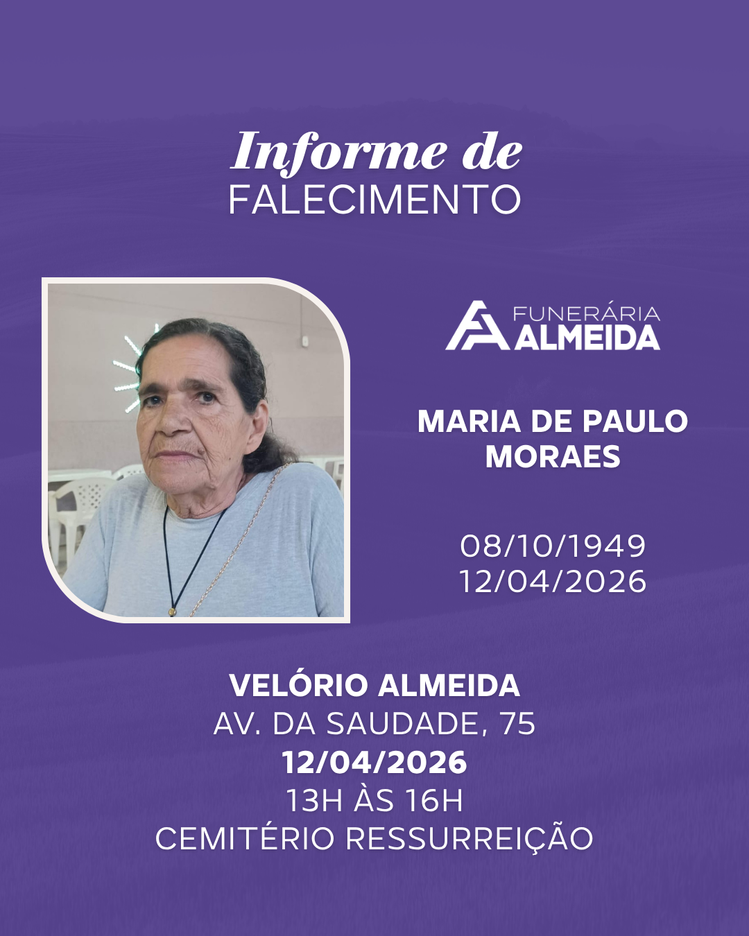 Comunicamos o Falecimento da Sra. MARIA DE PAULO MORAES