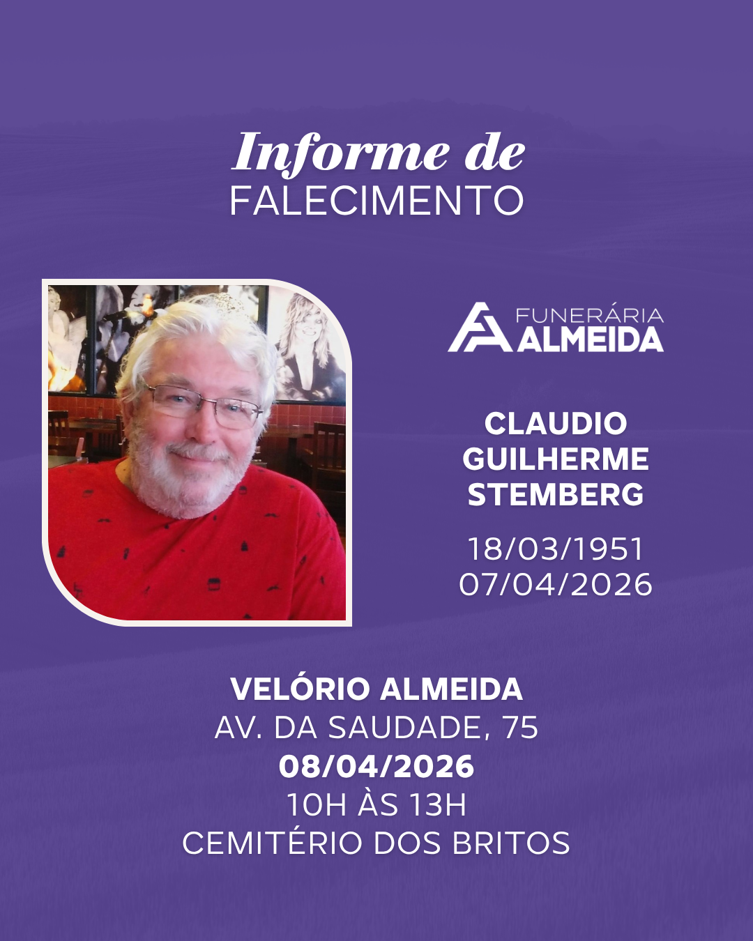 Comunicamos o falecimento do SR. CLAUDIO GUILHERME STEMBERG, mais conhecido como Lemão Carpinteiro