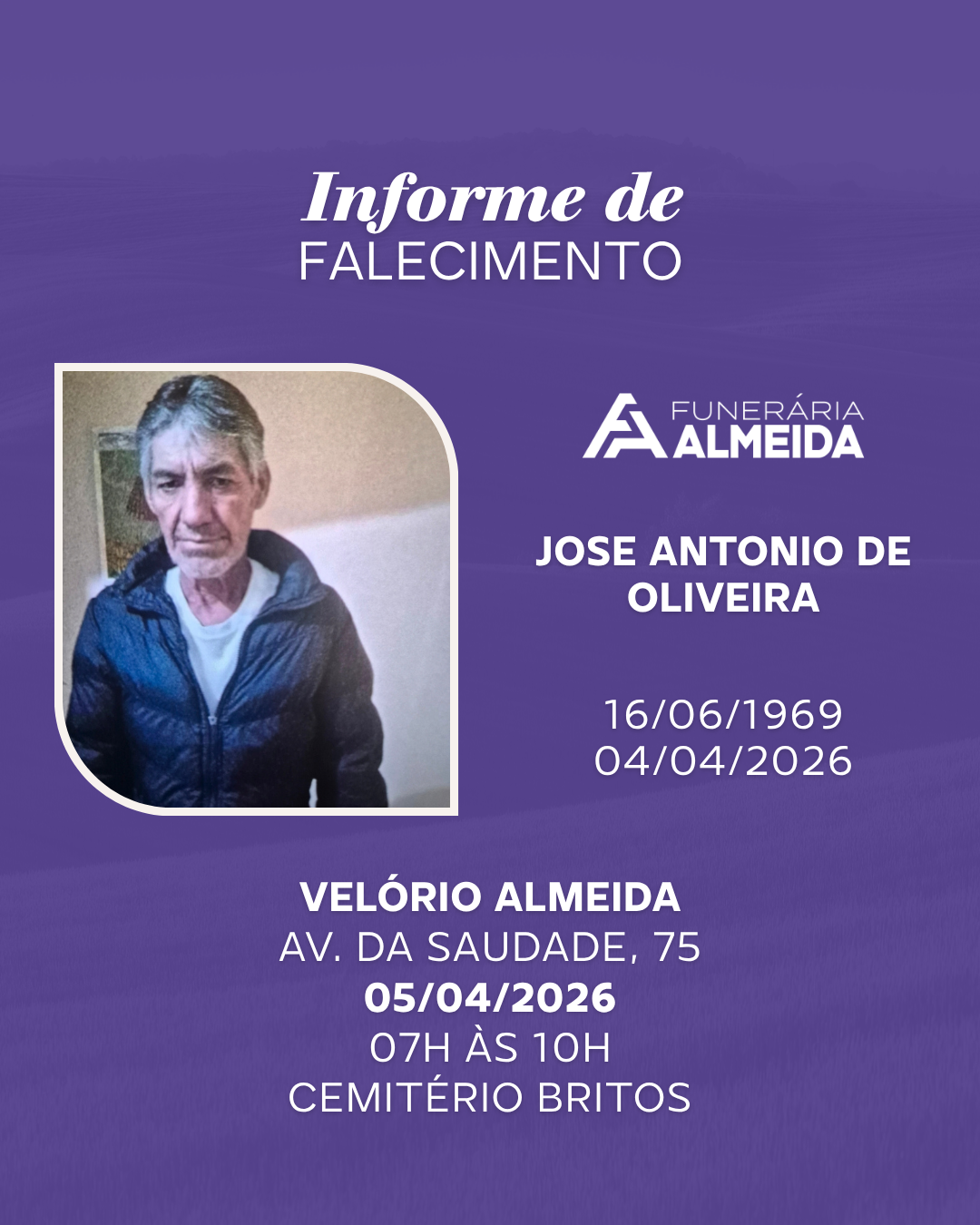 Comunicamos o Falecimento do Sr.JOSE ANTONIO DE OLIVEIRA