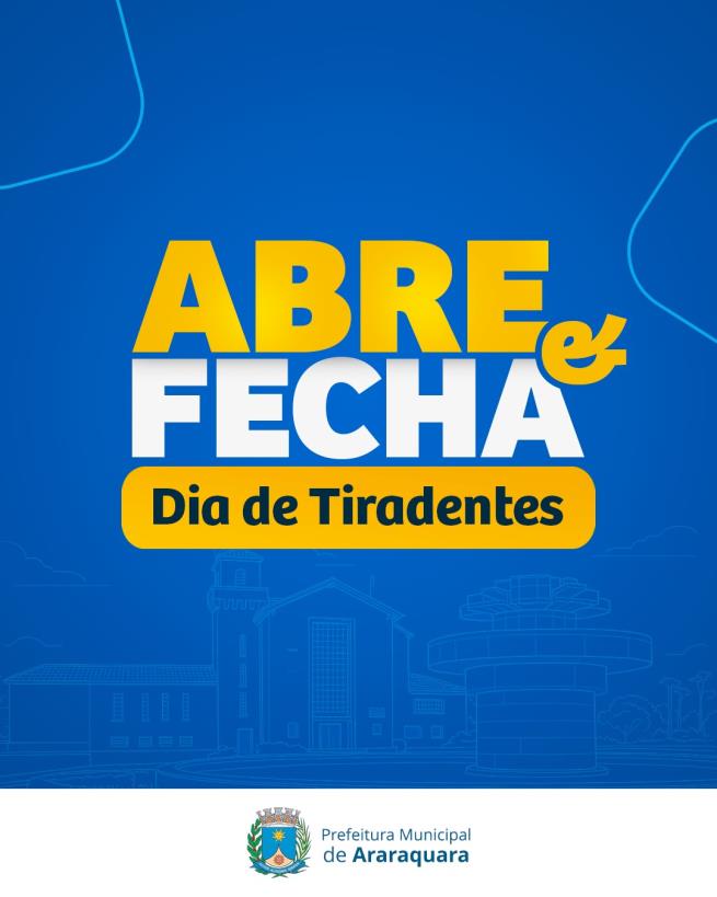 Funcionamento dos serviços municipais em Araraquara durante o feriado de Tiradentes