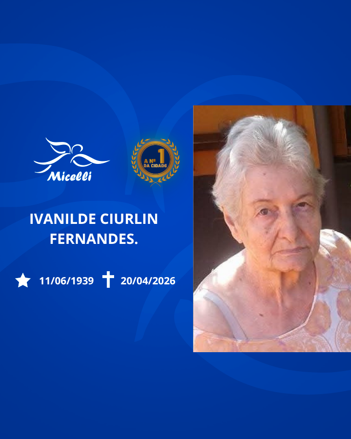 O GRUPO MICELLI COMUNICA O FALECIMENTO DA SRA. IVANILDE CIURLIN FERNANDES.
