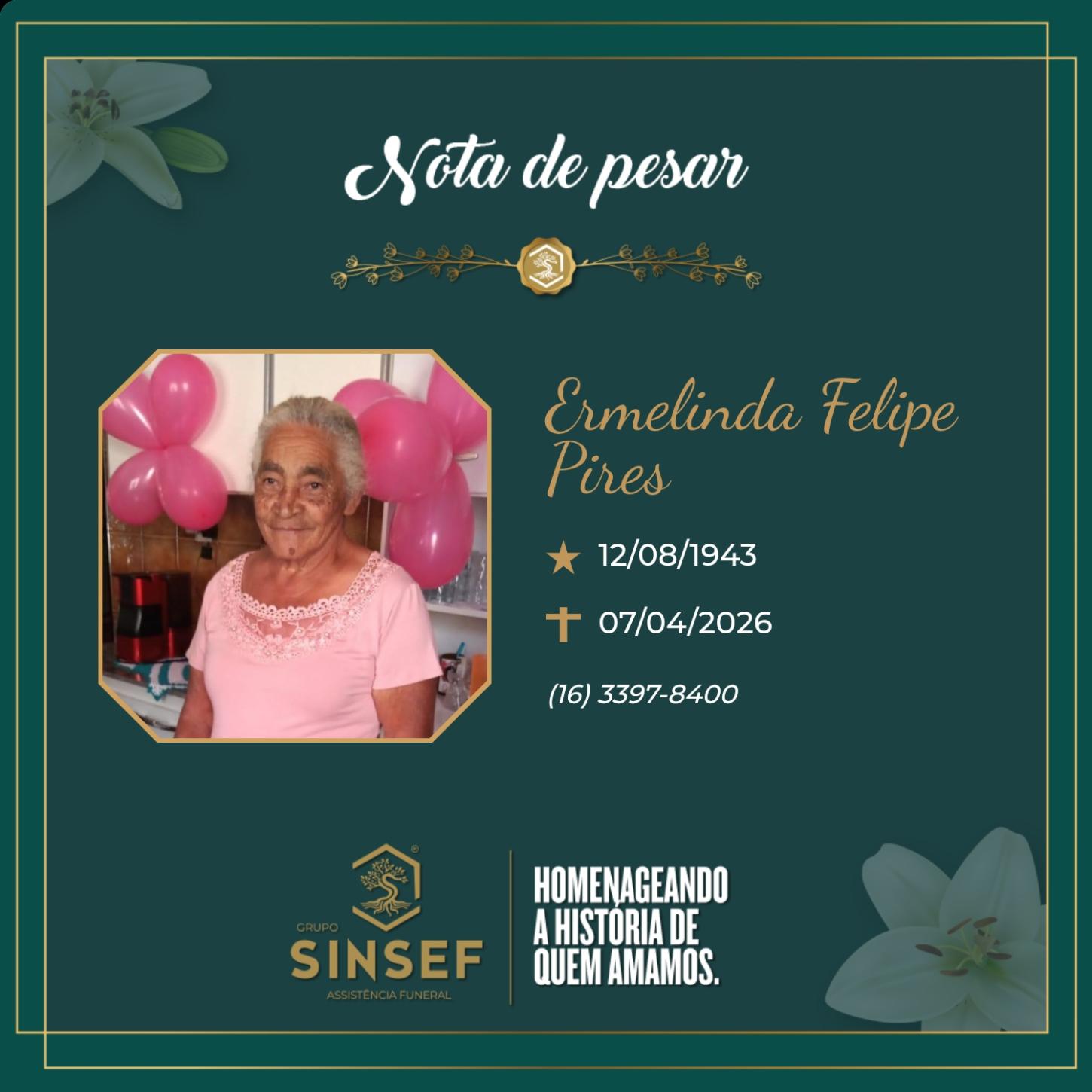 O Grupo Sinsef se despede da Sra. Ermelinda Felipe Pires 