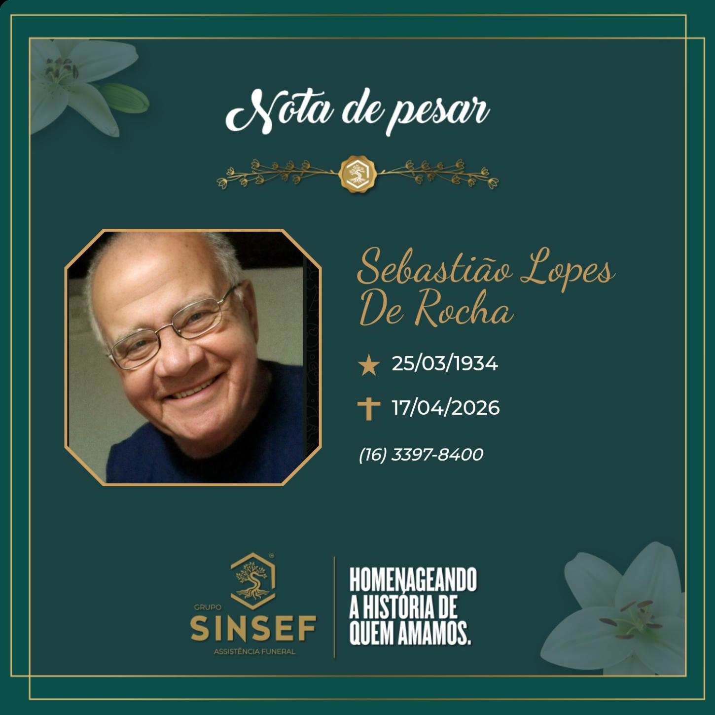 O Grupo Sinsef se despede do Sr. Sebastião Lopes de Rocha 