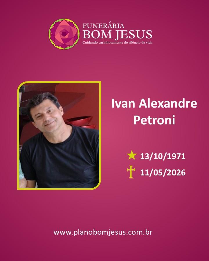 A Funerária Bom Jesus comunica o falecimento do Sr. Ivan Alexandre Petroni