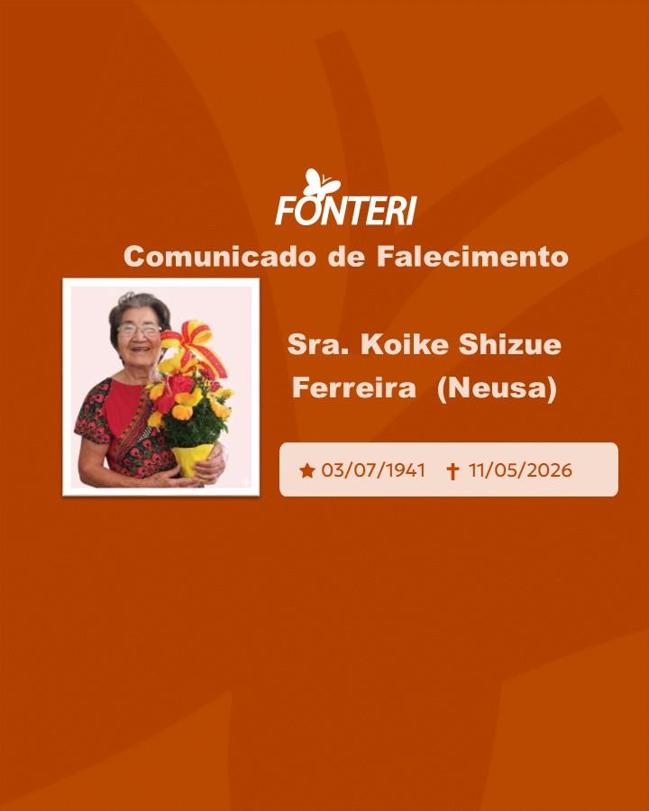 Com pesar, nos despedimos da Sra. Koike Shizue Ferreira.   