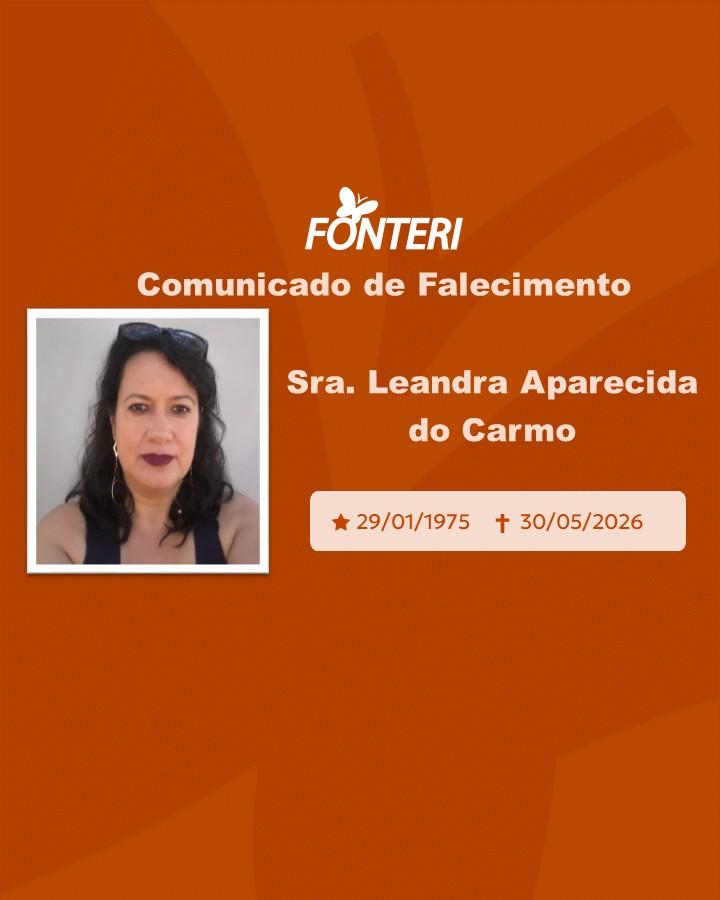 Com pesar, nos despedimos da Sra. Leandra Aparecida do Carmo   