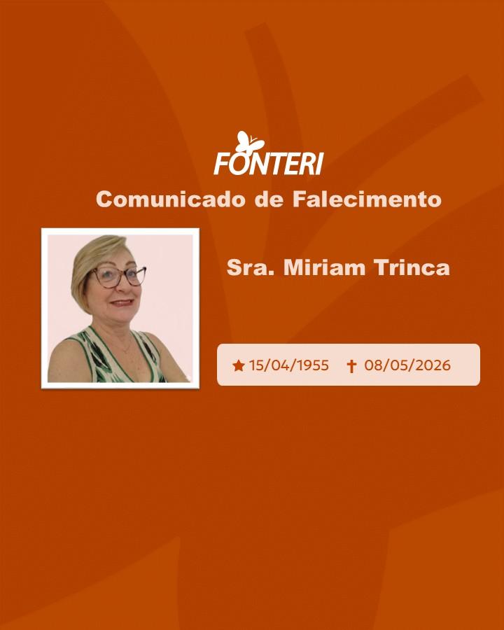 Com pesar, nos despedimos da Sra. Miriam Trinca