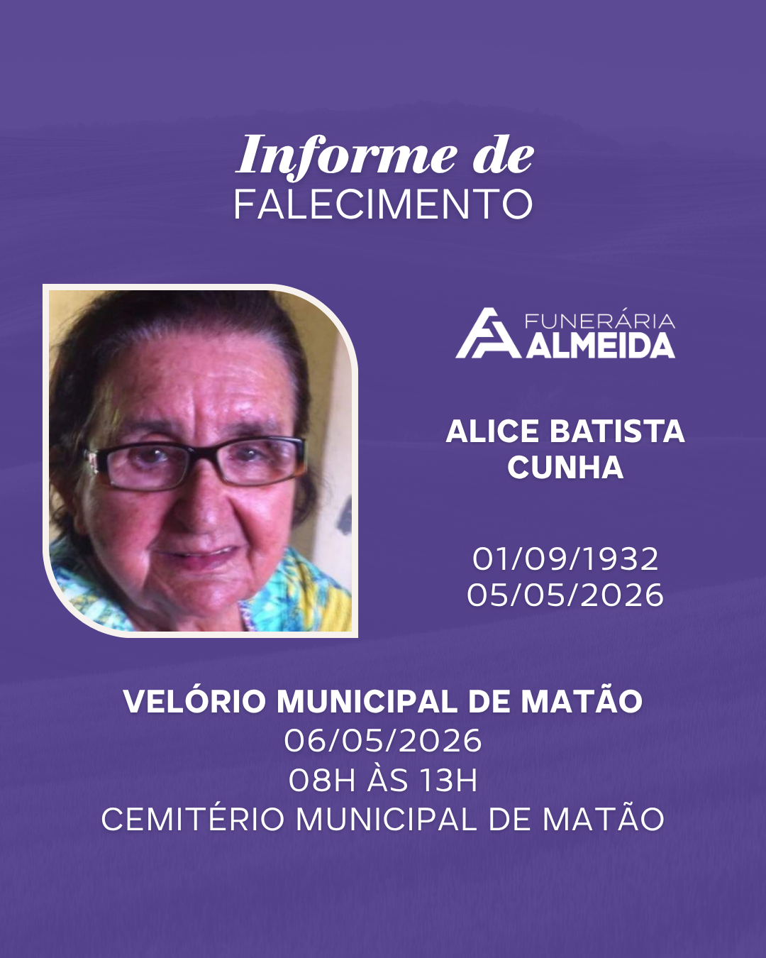 Comunicamos o falecimento da SRA. ALICE BATISTA CUNHA