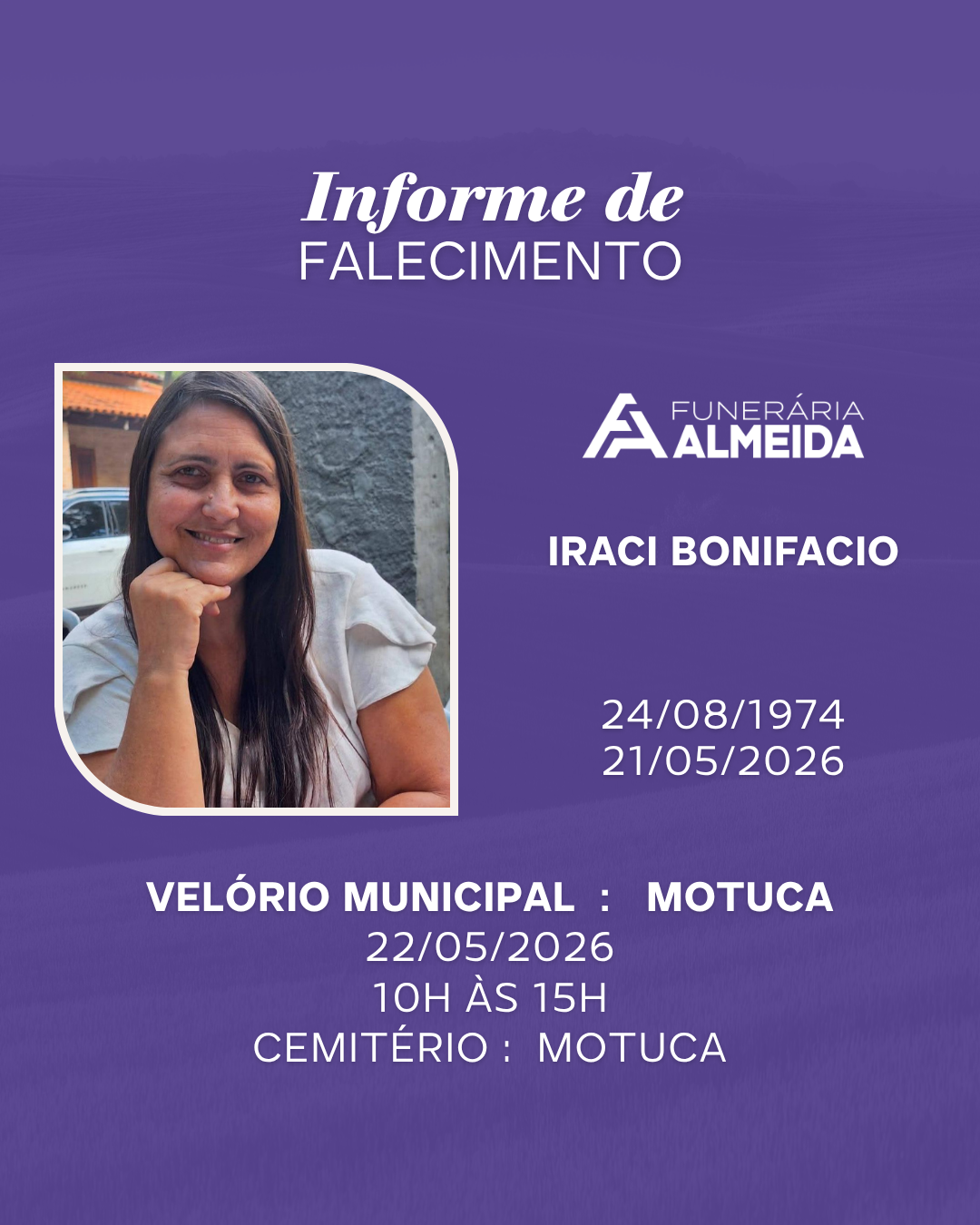 Comunicamos o Falecimento da Sra. IRACI BONIFACIO
