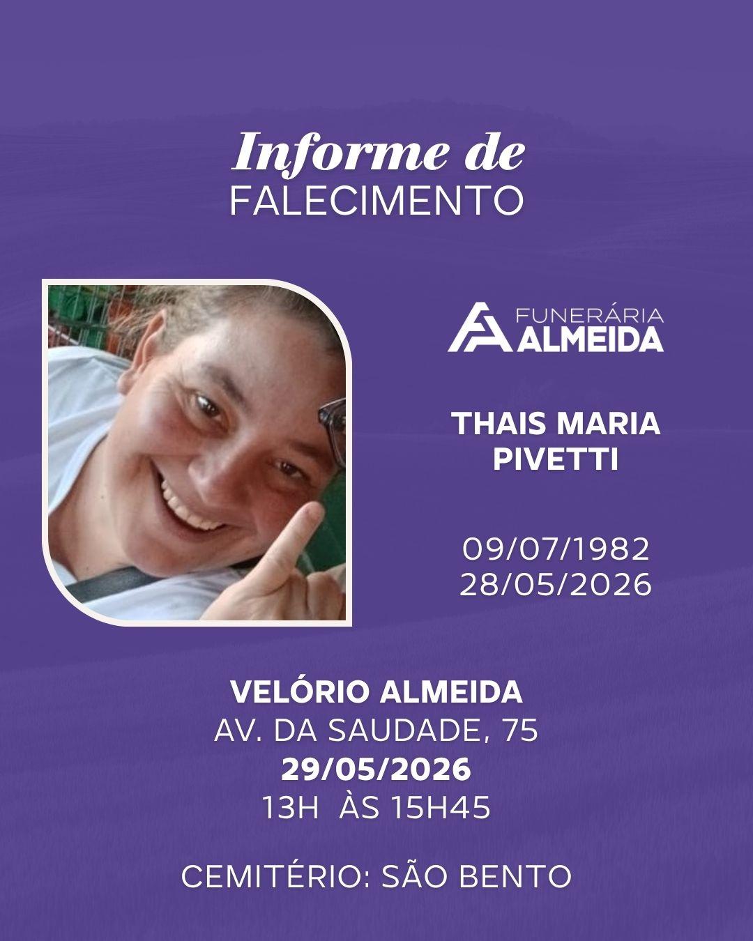 Comunicamos o falecimento da SRA. THAIS MARIA PIVETTI
