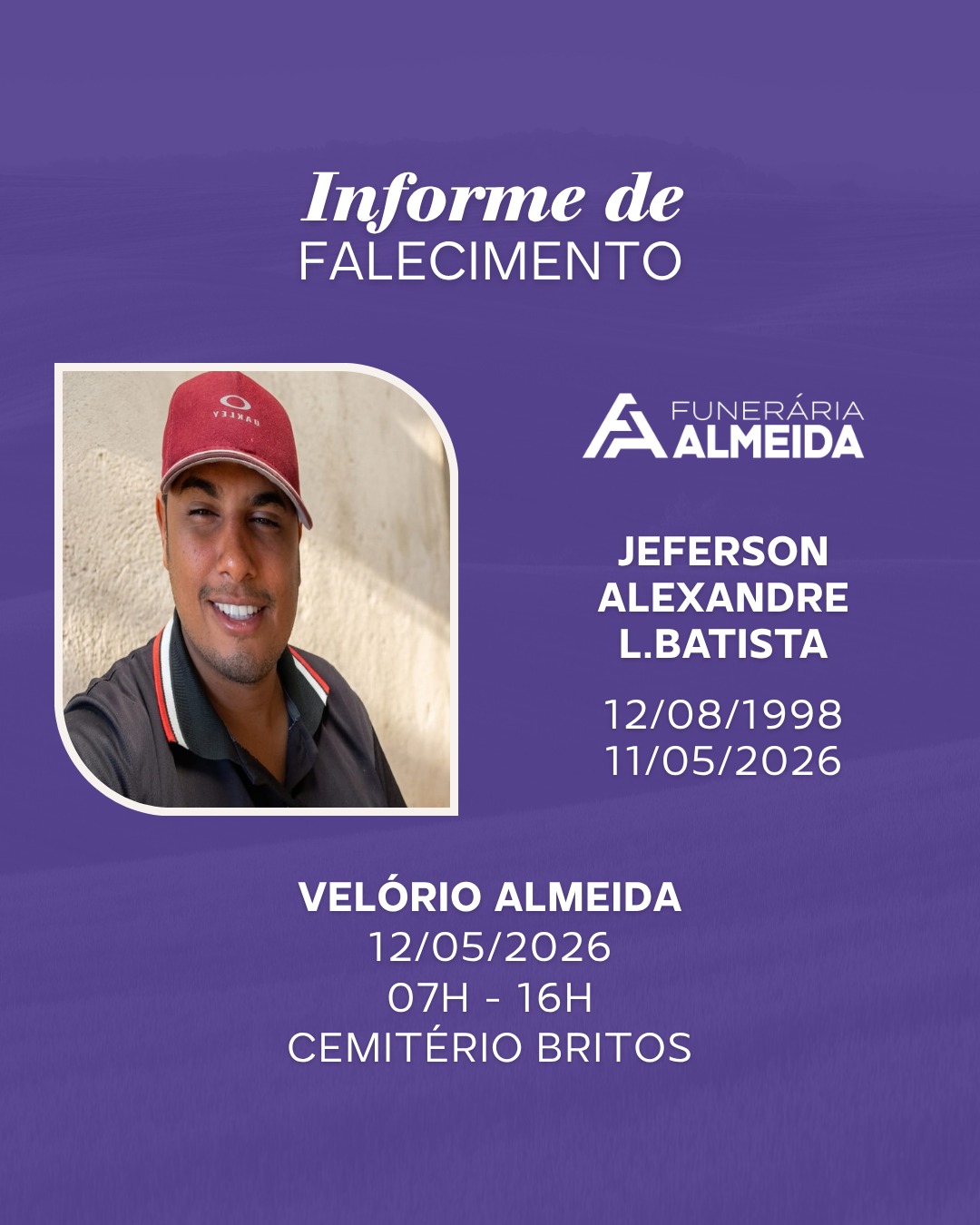 Comunicamos o Falecimento do Jovem JEFERSON ALEXANDRE LEOPOLDO BATISTA