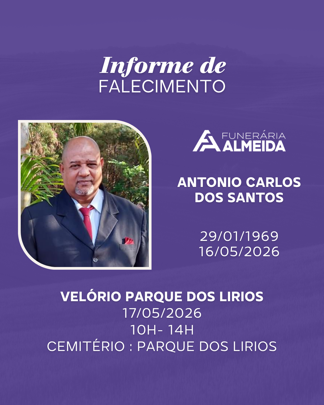 Comunicamos o Falecimento do Sr. ANTONIO CARLOS DOS SANTOS ( CONHECIDO  NECÃO  )