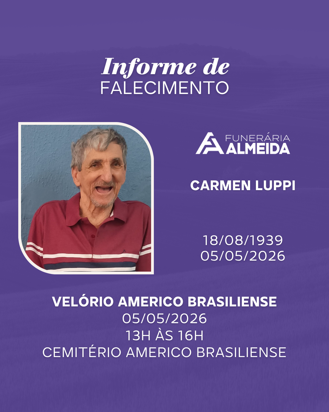 Comunicamos o falecimento do SR. CARMEN LUPPI (mais conhecido como CARMO)