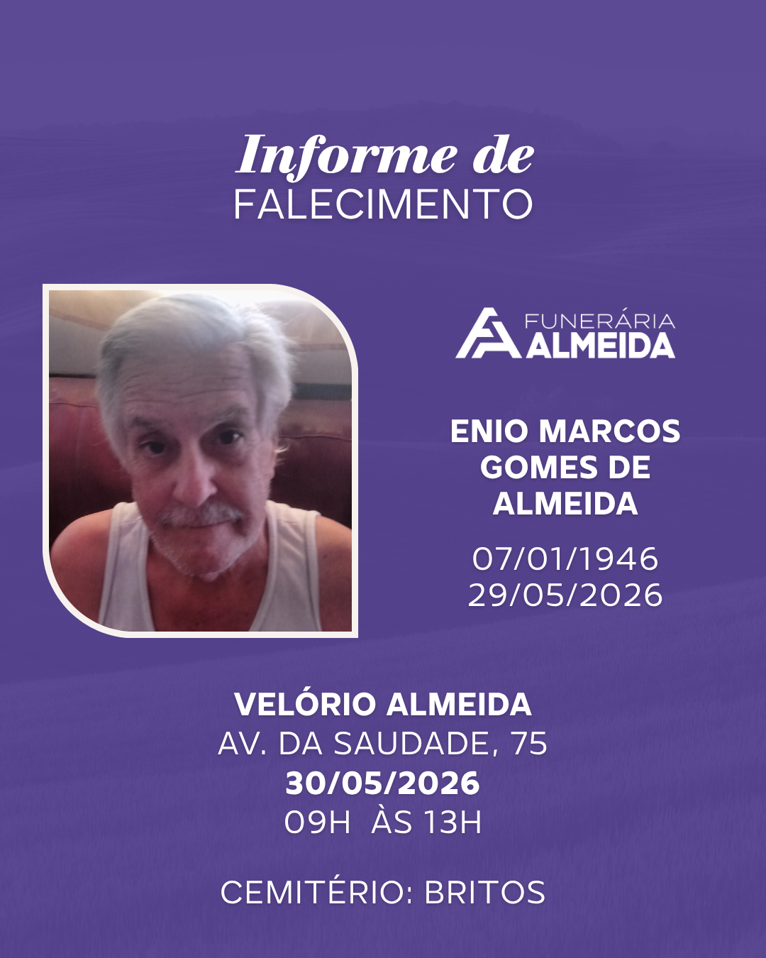Comunicamos o falecimento do SR. ENIO MARCOS GOMES DE ALMEIDA