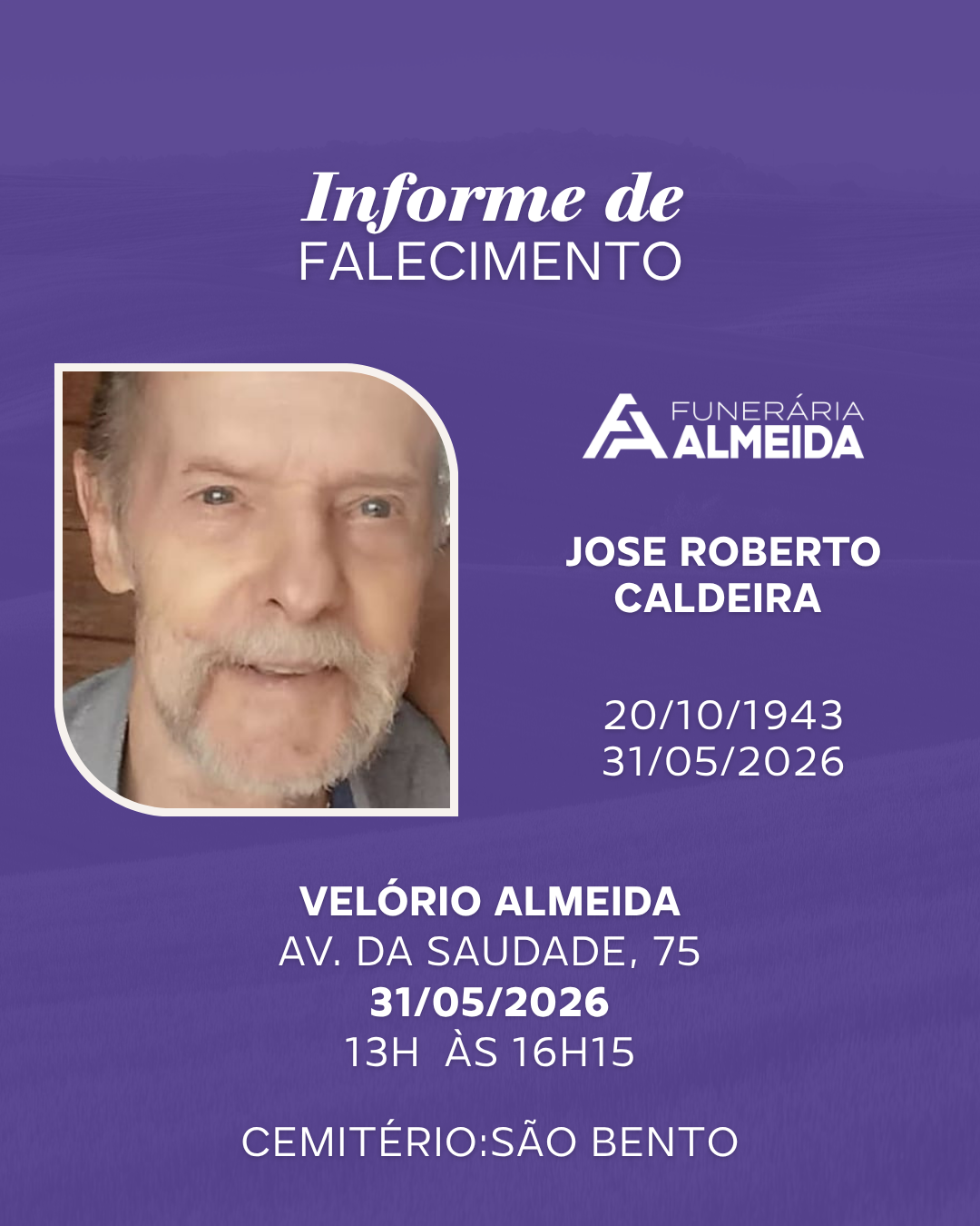 COMUNICAMOS O FALECIMENTO DO SR.JOSE ROBERTO CALDEIRA
