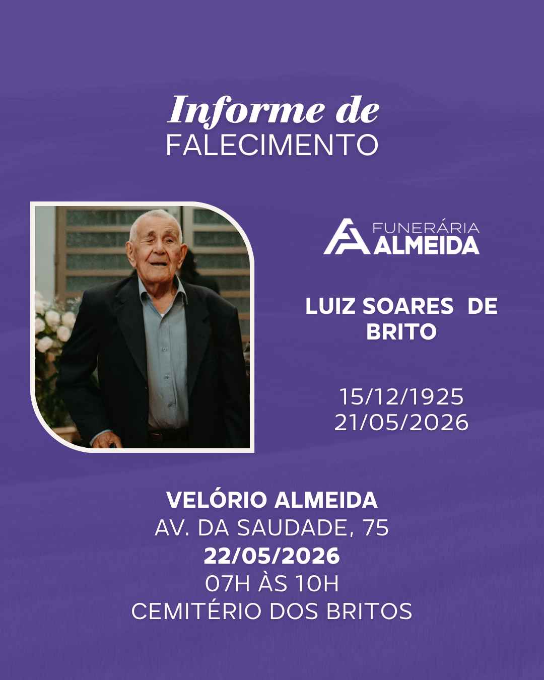 Comunicamos o falecimento do SR. LUIZ SOARES DE BRITO