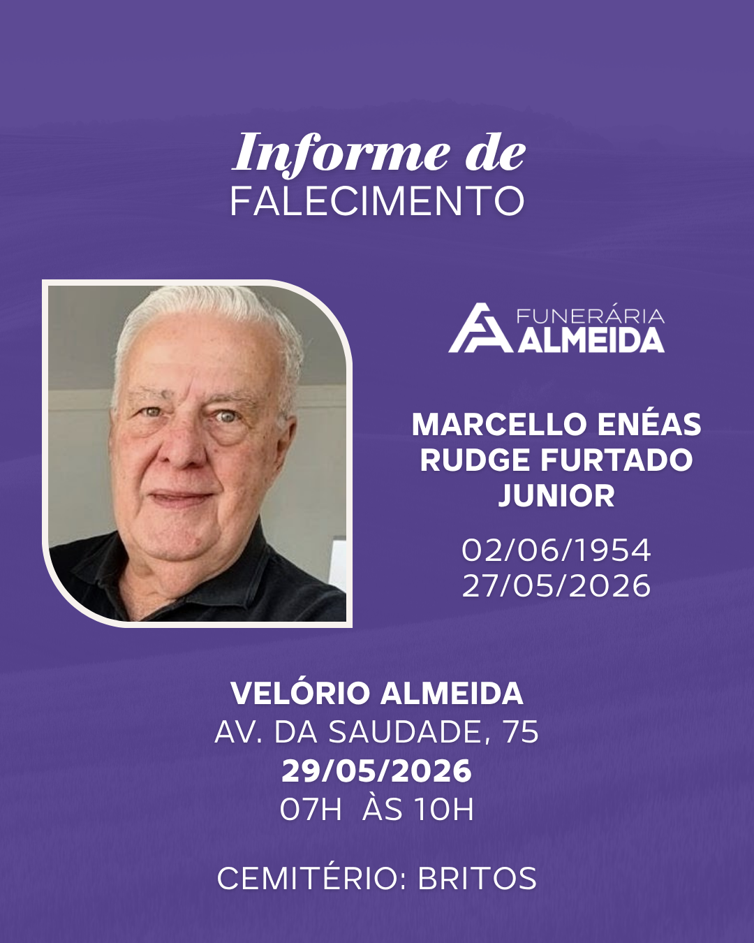 Comunicamos o Falecimento do Sr. MARCELLO ENÉAS RUDGE FURTADO JUNIOR