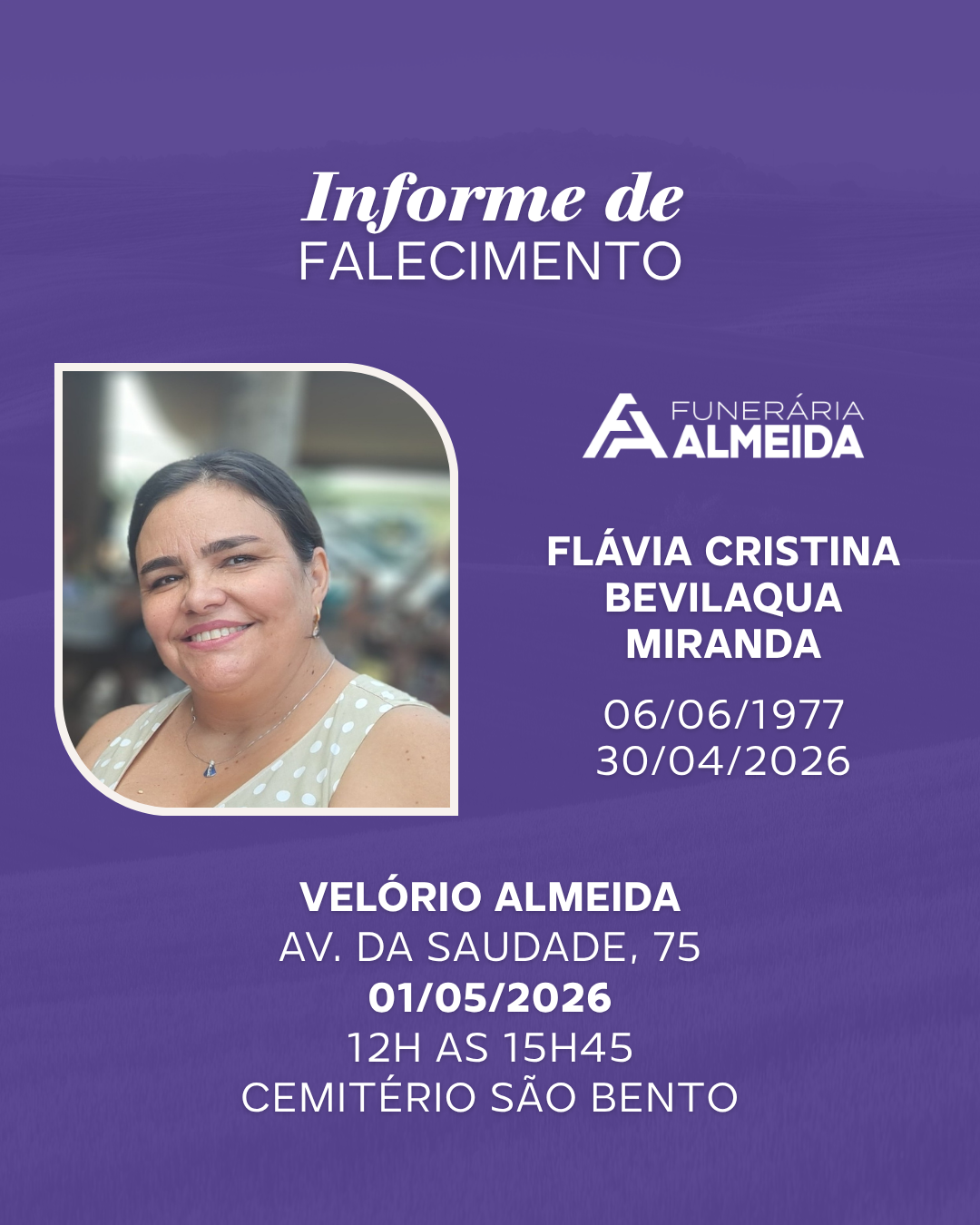 Funerária Almeida comunica o falecimento da SRA, FLÁVIA CRISTINA BEVILAQUA MIRANDA