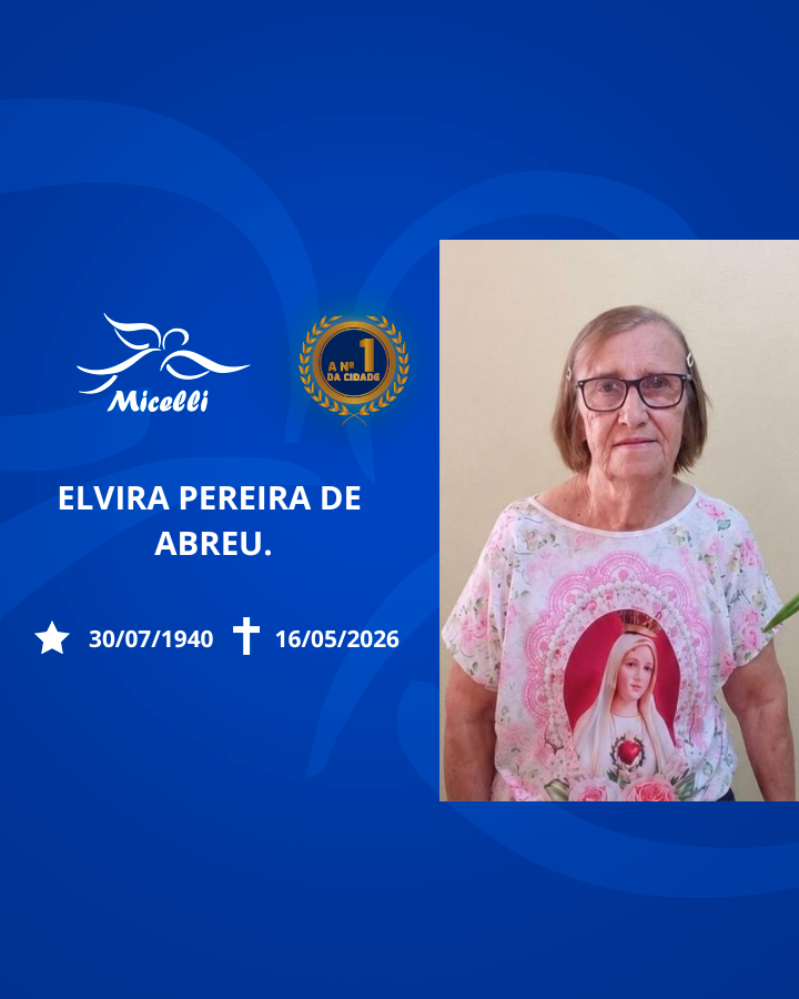 O GRUPO MICELLI COMUNICA O FALECIMENTO DA SRA. ELVIRA PEREIRA DE ABREU.