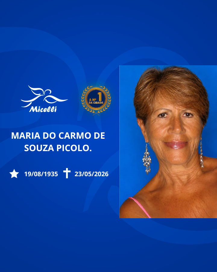 O GRUPO MICELLI COMUNICA O FALECIMENTO DA SRA. MARIA DO CARMO DE SOUZA PICOLO.