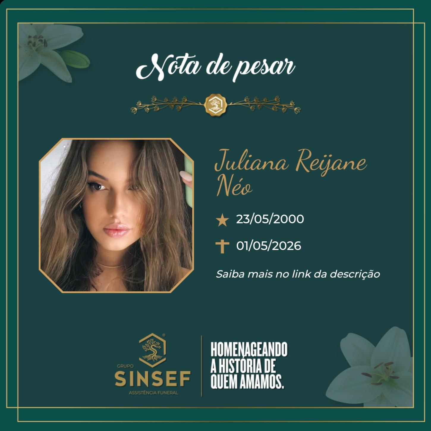 O Grupo Sínsef comunica o falecimento de Juliana Reijane Neo 