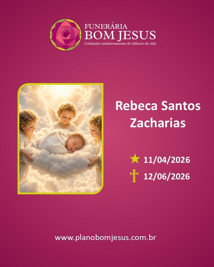 A Funerária Bom Jesus comunica o falecimento da pequena Rebeca Santos Zacharias.