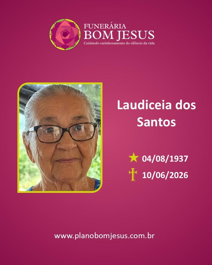 A Funerária Bom Jesus comunica o falecimento da Sra. Laudiceia dos Santos.