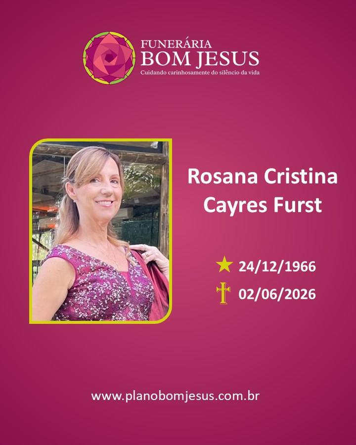 A Funerária Bom Jesus comunica o falecimento da Sra. Rosana Cristina Cayres Furst.