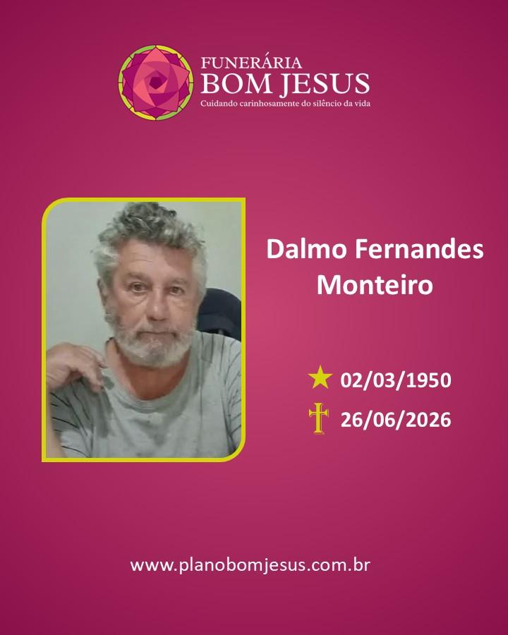 A Funerária Bom Jesus comunica o falecimento do SR. DALMO FERNANDES MONTEIRO