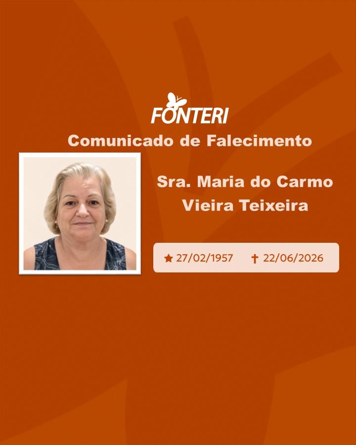 Com pesar, nos despedimos da Sra. Maria do Carmo Vieira Teixeira