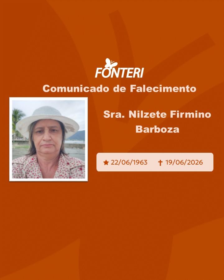 Com pesar, nos despedimos da Sra. Nilzete Firmino Barboza