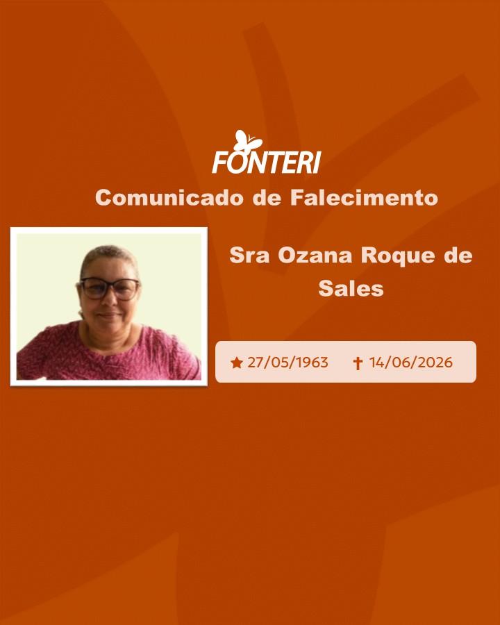 Com pesar, nos despedimos da Sra. Ozana Roque Sales