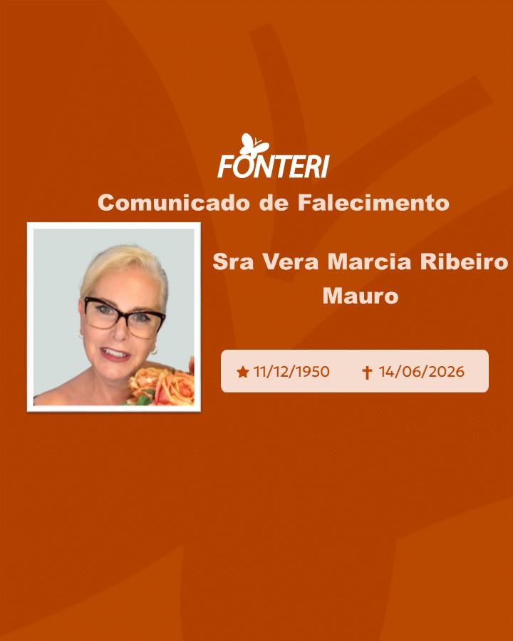 Com pesar, nos despedimos da Sra. Vera Marcia Ribeiro Mauro