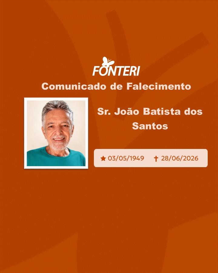 Com pesar, nos despedimos do Sr. João Batista dos Santos