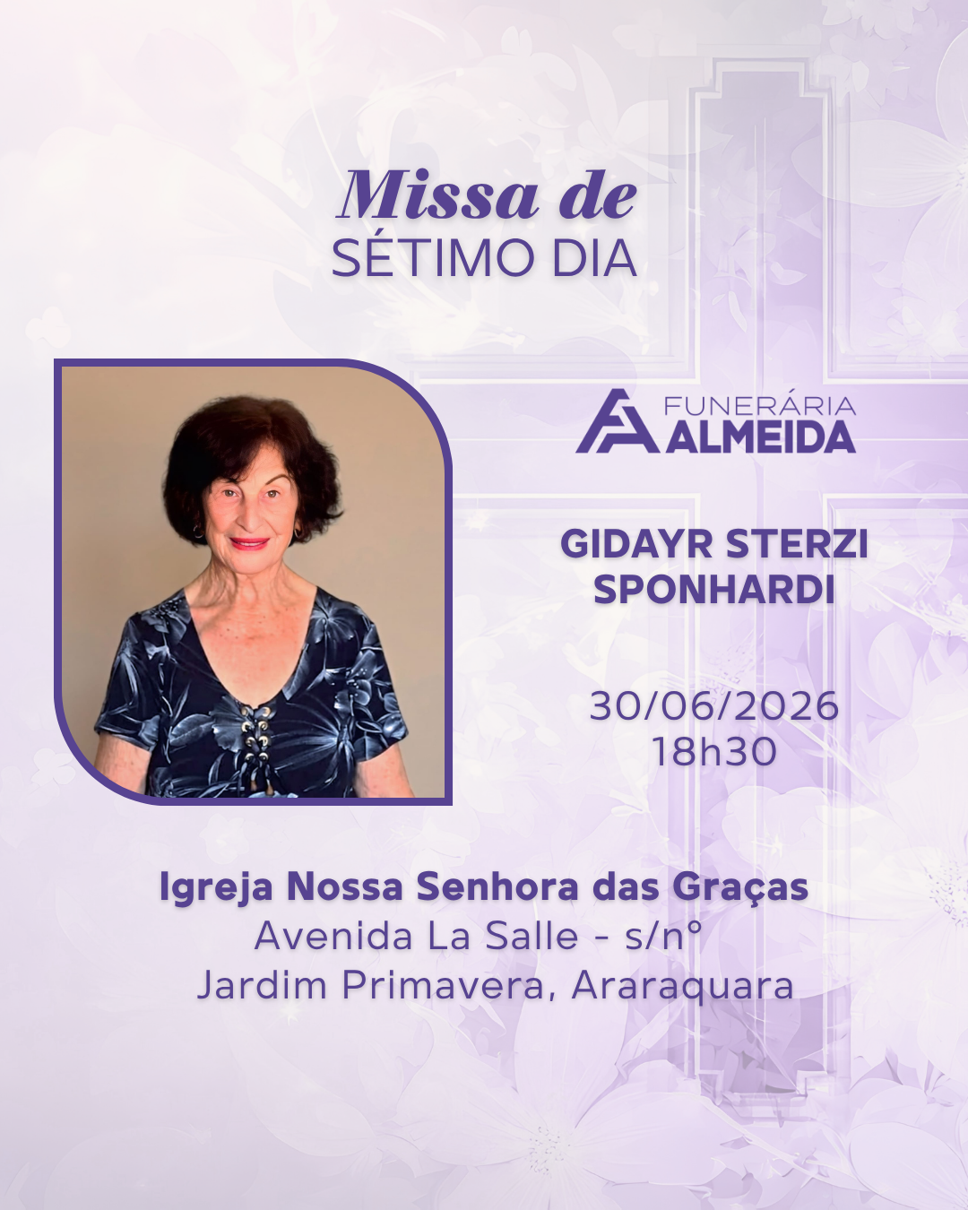 Comunicamos a Missa de 7º Dia de falecimento do Sr. GIDAYR STERZI SPONHARDI