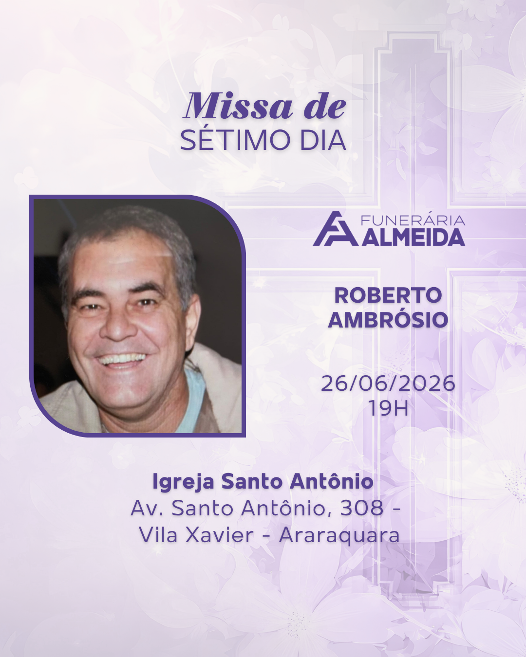 Comunicamos a Missa de 7º Dia de falecimento do Sr. Roberto Ambrósio